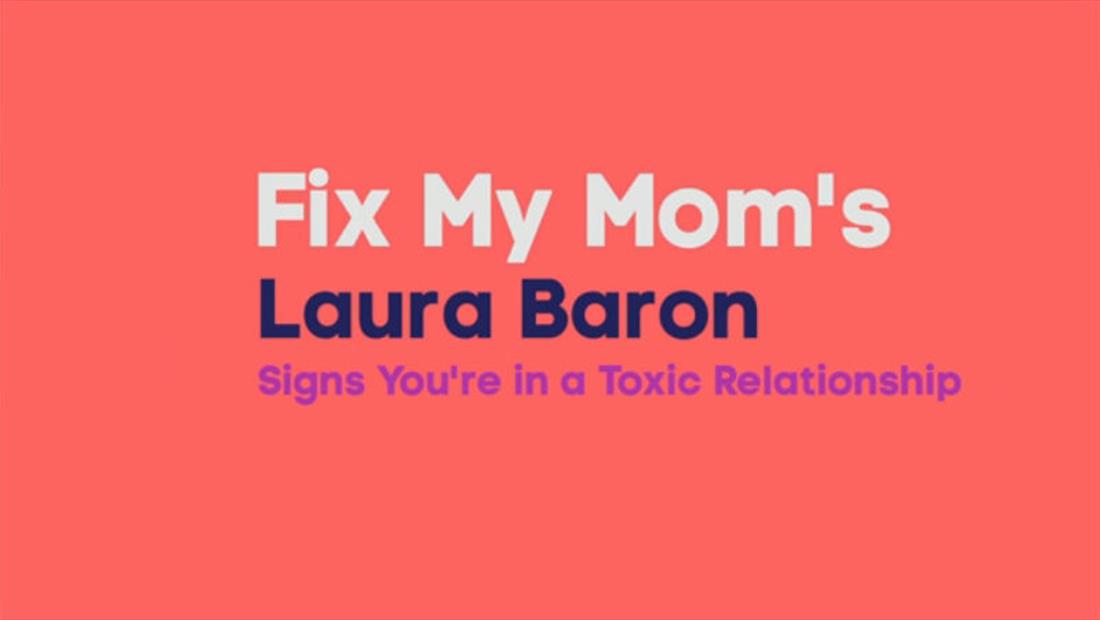 Laura Baron on Toxic Relationships Laura Baron on Toxic Relationships